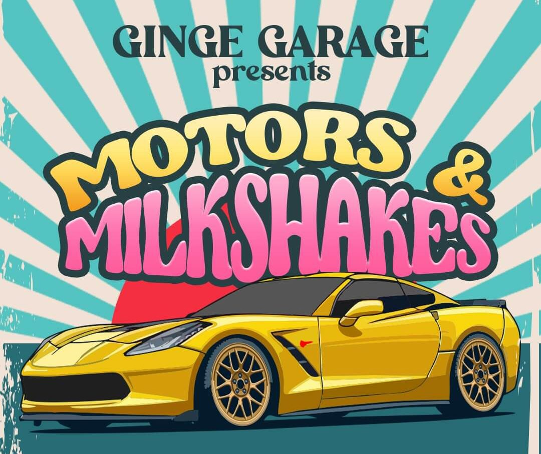 Ginge_Garage: Motors & Milkshakes